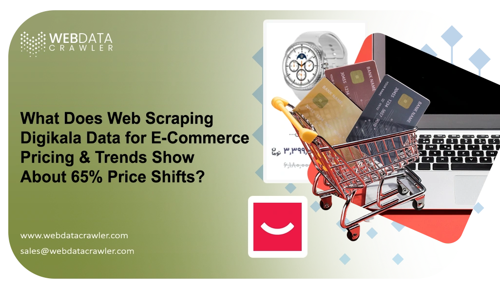 What Does Web Scraping Digikala Data for E-Commerce Pricing & Trends Show About 65% Price Shifts?
