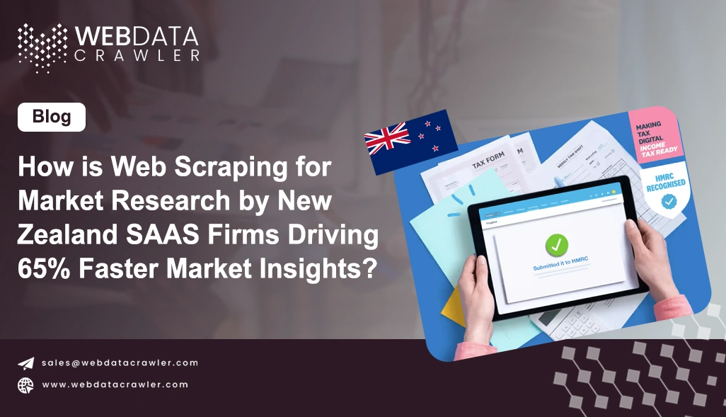How is Web Scraping for Market Research by New Zealand SAAS Firms Driving 65% Faster Market Insights?