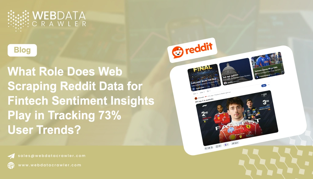 What Role Does Web Scraping Reddit Data for Fintech Sentiment Insights Play in Tracking 73% User Trends?