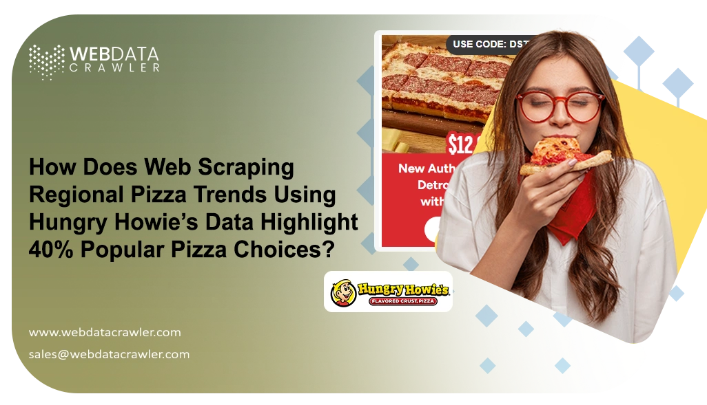 How Does Web Scraping Regional Pizza Trends Using Hungry Howie’s Data Highlight 40% Popular Pizza Choices?