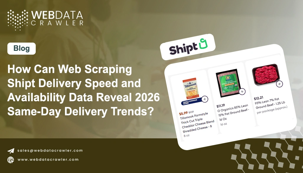 How Can Web Scraping Shipt Delivery Speed and Availability Data Reveal 2026 Same-Day Delivery Trends?