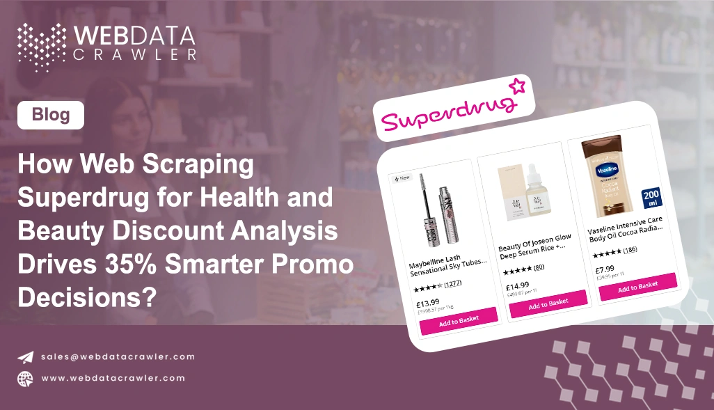 How Web Scraping Superdrug for Health and Beauty Discount Analysis Drives 35% Smarter Promo Decisions?