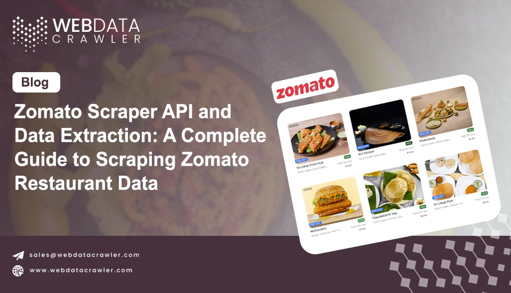 Zomato Scraper API and Data Extraction: A Complete Guide to Scraping Zomato Restaurant Data