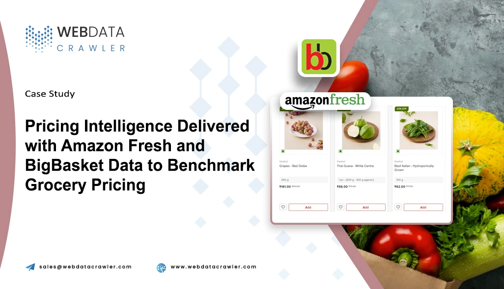 Amazon Fresh and BigBasket Data to Benchmark Grocery Pricing