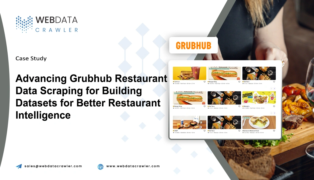 Case Study - Advancing Grubhub Restaurant Data Scraping for Building Datasets for Better Restaurant Intelligence