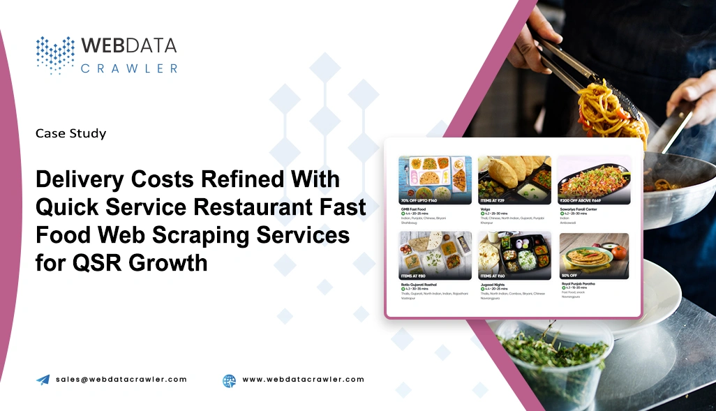 Delivery Costs Refined With Quick Service Restaurant Fast Food Web Scraping Services for QSR Growth