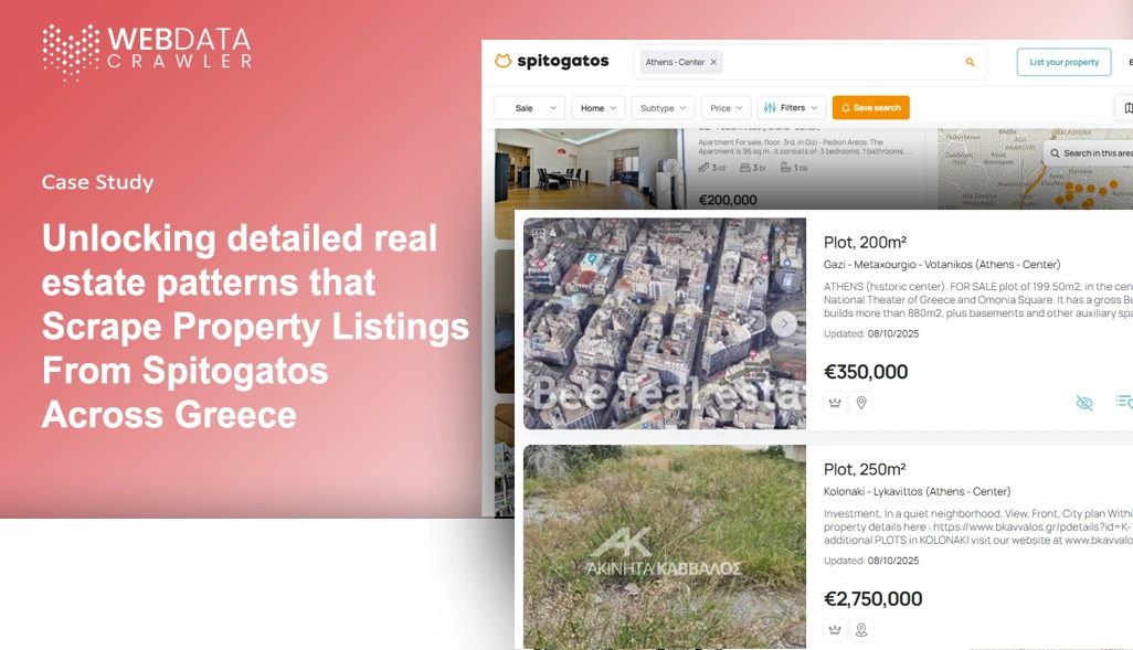 Unlocking detailed real estate patterns that Scrape Property Listings From Spitogatos Across Greece Unlocking detailed real estate patterns that Scrape Property Listings From Spitogatos Across Greece