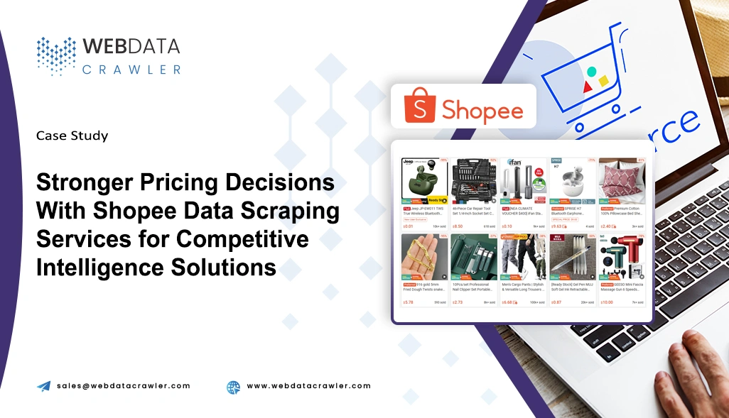 Stronger Pricing Decisions With Shopee Data Scraping Services for Competitive Intelligence Solutions