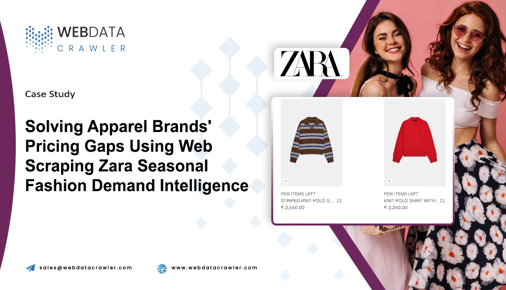 Solving Apparel Brands' Pricing Gaps Using Web Scraping Zara Seasonal Fashion Demand Intelligence